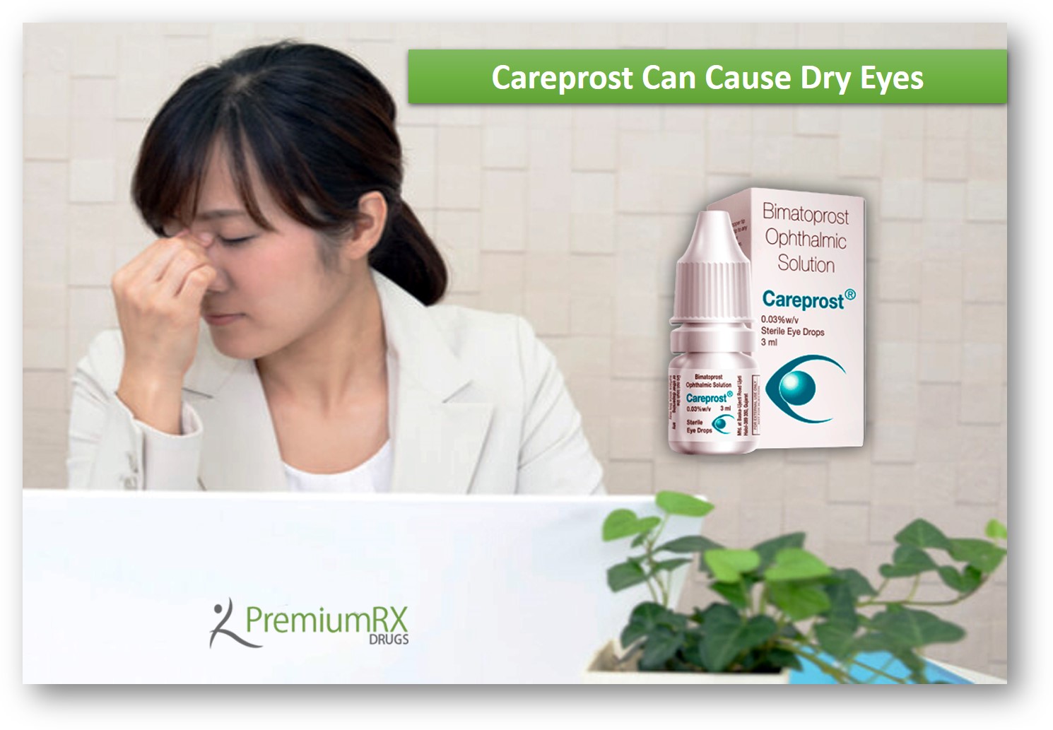 Careprost Can Cause Dry Eyes