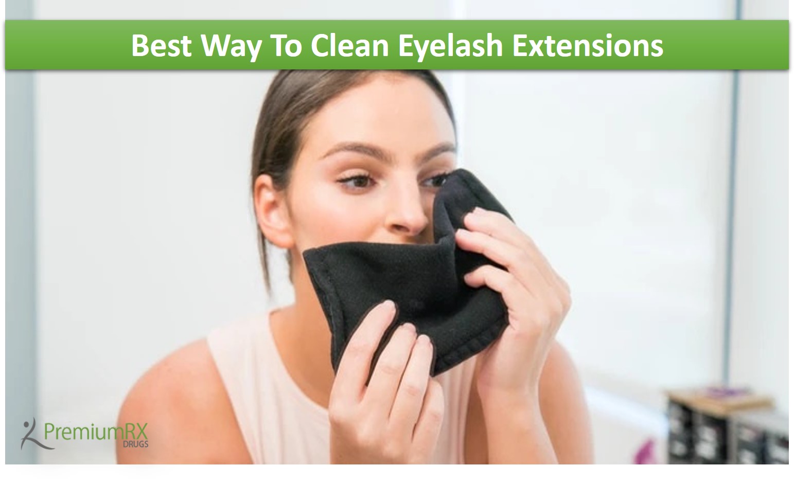 Best Way To Clean Eyelash Extensions