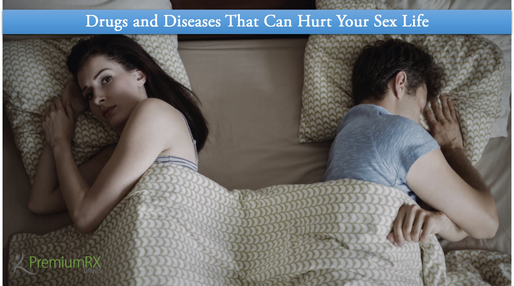 Drugs and Diseases That Can Hurt Your Sex Life