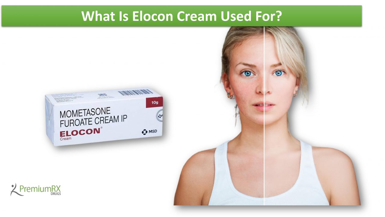 What Is Elocon Cream Used For? PremiumRx Online Pharmacy