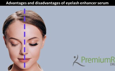 Advantages and disadvantages of eyelash enhancer serum
