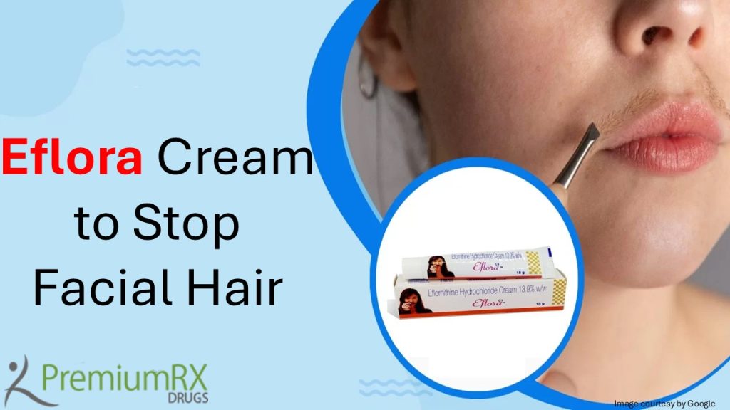 Eflora Cream to Stop Facial Hair
