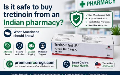 Is it safe to buy tretinoin from an Indian pharmacy? What Americans should know!