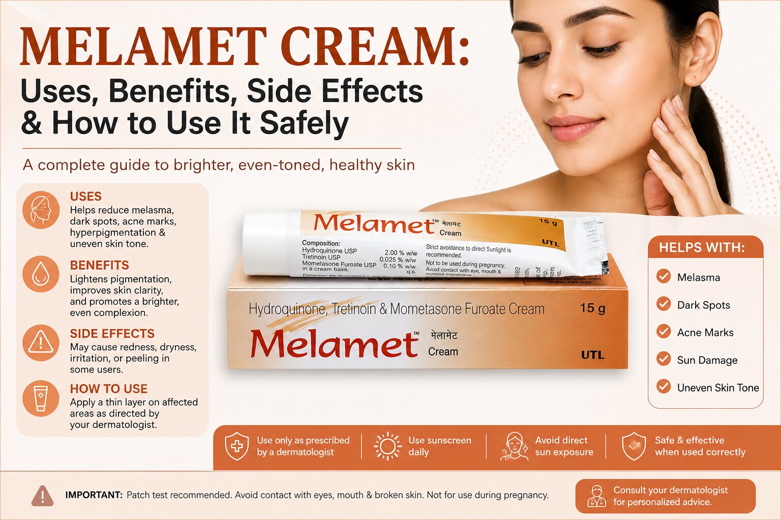 Melamet Cream: Uses, Benefits, Side Effects & How to Use It Safely Melamet Cream (Hydroquinone, Tretinoin & Mometasone Furoate) for melasma, dark spots, and hyperpigmentation treatment